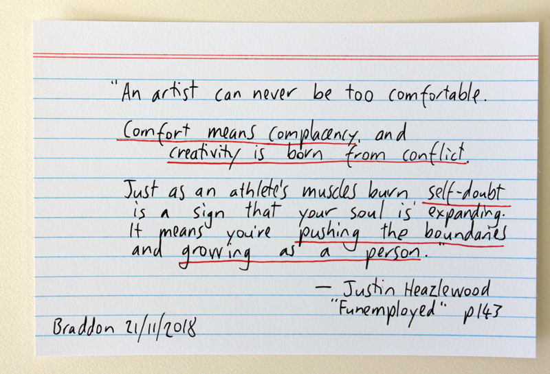 "An artist can never be too comfortable" - Justin Haezlewood quote from Funemployed