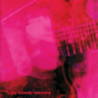7. My Bloody Valentine - Loveless