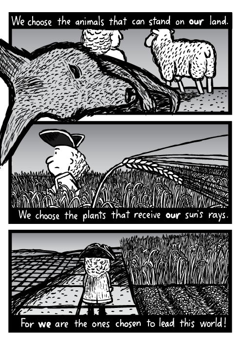 Dead kangaroo farmer sheep cartoon. Man walking through wheatfield drawing. Sugar cane rows, gridlines field. We choose the animals that can stand on our land. We choose the plants that receive our sun’s ray. For we are the ones chosen to lead this world!