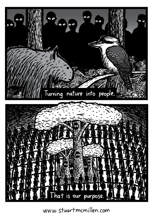 Wombat kookaburra drawing. Extinction environment humanity cartoon. Turning nature into people. That is our purpose.