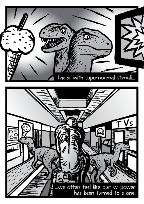 Dinosaurs velociraptors raptors cartoon. Shopping mall drawing. Faced with supernormal stimuli we often feel like our willpower has been turned to stone.