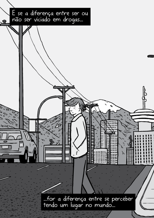 Cartum panorama longa distância horizonte Vancouver. Desenho preto e branco homem atravessando a rua. E se a diferença entre ser ou não ser viciado em drogas...for a diferença entre se perceber tendo um lugar no mundo...