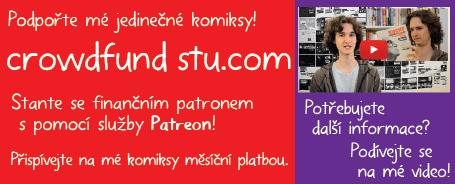 Podpořte mé jedinečné komiksy! Stante se finančním patronem s pomocí služby Patreon! Přispívejte na mé komiksy měsíční platbou. Potřebujete další informace? Podívejte se na mé video!