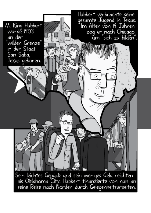 Ein Reisender verlässt einen Zug am Bahnsteig. M. King Hubbert wurde 1903 an der “wilden Grenze” in der Stadt San Saba, Texas geboren. Hubbert verbrachte seine gesamte Jugend in Texas. Im Alter von 19 Jahren zog er nach Chicago um “sich zu bilden”. Sein leichtes Gepäck und sein weniges Geld reichten bis Oklahoma City. Hubbert finanzierte von nun an seine Reise nach Norden durch Gelegenheitsarbeiten.