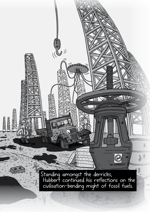 Black and white drawing of oil derricks. Cartoon oil field panorama. Standing amongst the derricks, Hubbert continued his reflections on the civilisation-bending might of fossil fuels.