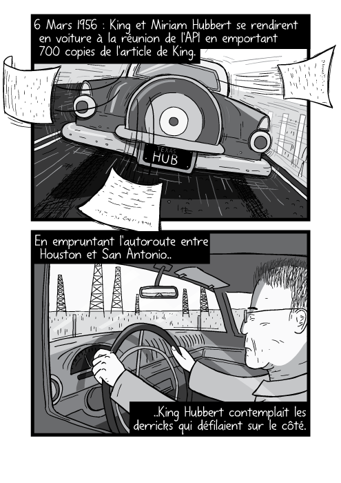 Dessin en noir et blanc d'une Ford Thunderbird roulant, vue par l'arrière. 6 Mars 1956 : King et Miriam Hubbert se rendirent en voiture à la réunion de l'API en emportant 700 copies de l'article de King. En empruntant l'autoroute entre Houston et San Antonio King Hubbert contemplait les derricks qui défilaient sur le côté.