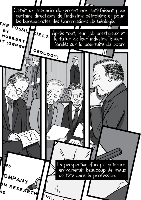 Des personnages de BD en train de comploter. Dessin d'hommes assis dans un hall d'hotel. C'était un scénario clairement non satisfaisant pour certains directeurs de l'industrie pétrolière et pour les bureaucrates des Commissions de Géologie. Après tout, leur job prestigieux et le futur de leur industrie étaient fondés sur la poursuite du boom. La perspective d'un pic pétrolier entrainerait beaucoup de maux de tête dans la profession.