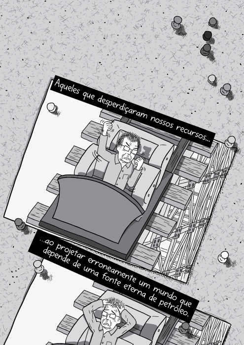 Cartum em preto e branco de fotos tortas. Aqueles que desperdiçaram nossos recursos ao projetar erroneamente um mundo que depende de uma fonte eterna de petróleo.