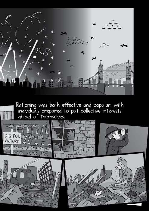 Rationing was both effective and popular, with individuals prepared to put collective interests ahead of themselves.