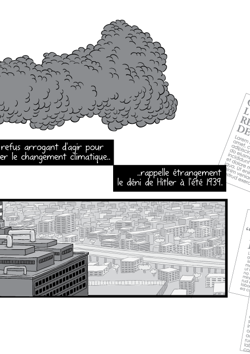 Notre refus arrogant d'agir pour stopper le changement climatique rappelle étrangement le déni de Hitler à l'été 1939.