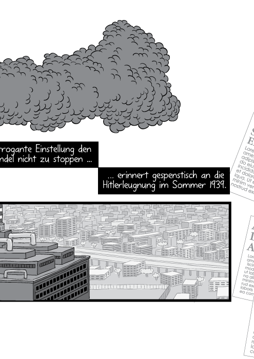 Unsere arrogante Einstellung den Klimawandel nicht zu stoppen erinnert gespenstisch an die Hitlerleugnung im Sommer 1939.