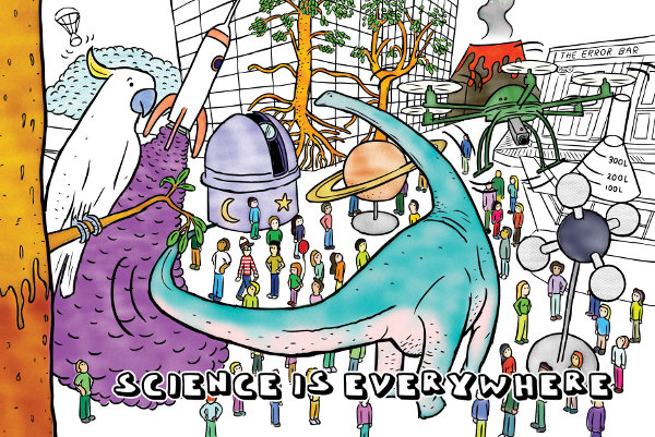 Science is everywhere. Colourful cartoon postcard for National Science Week. Featuring sauropod dinosaur, cockatoo, rocket, volcano.