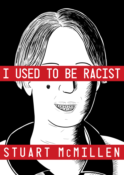I Used to Be Racist - Stuart McMillen. Parody of 