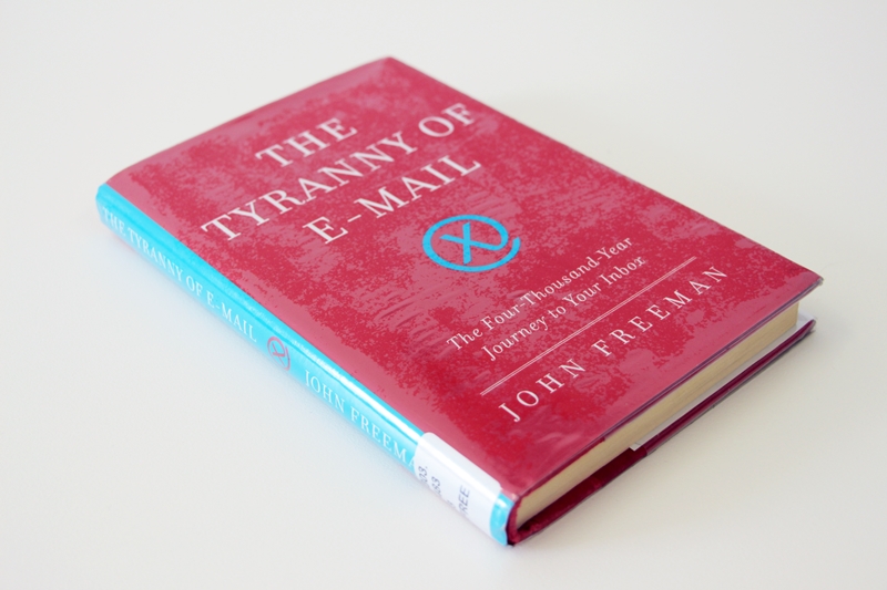 Book cover: John Freeman - "The Tyranny of E-mail"