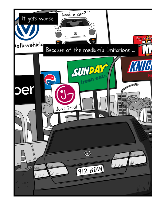 Cartoon of cars driving along freeway with multiple billboard signs all along the road, with many different brands and logos. It gets worse. Because of the billboard medium’s limitations ...