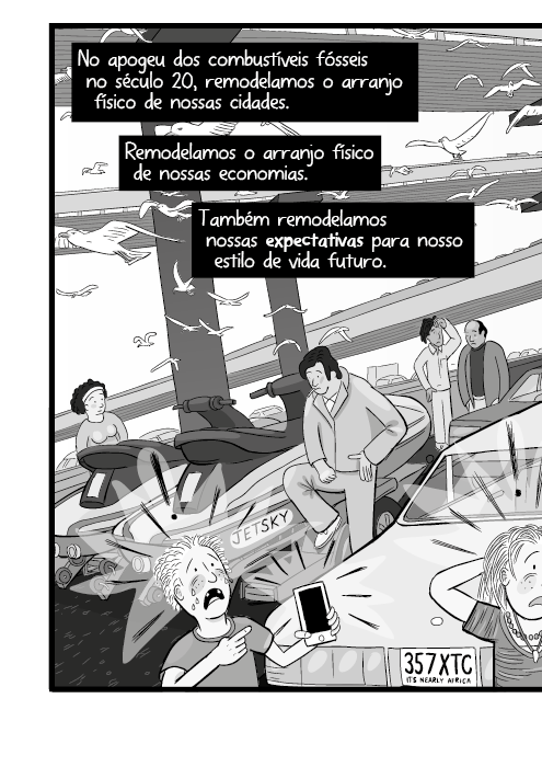 No apogeu dos combustíveis fósseis no século 20, remodelamos o arranjo físico de nossas cidades. Remodelamos o arranjo físico de nossas economias. Também remodelamos nossas expectativas para nosso estilo de vida futuro.