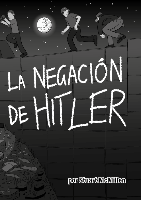 La negación de Hitler. Por Stuart McMillen