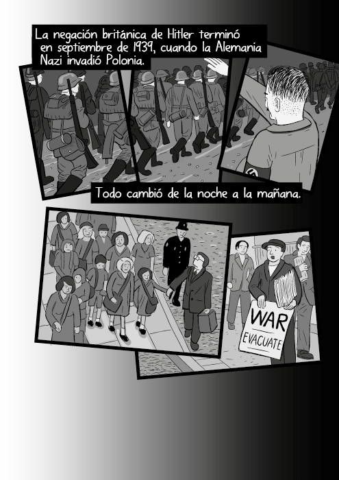 La negación británica de Hitler terminó en septiembre de 1939, cuando la Alemania Nazi invadió Polonia. Todo cambió de la noche a la mañana.