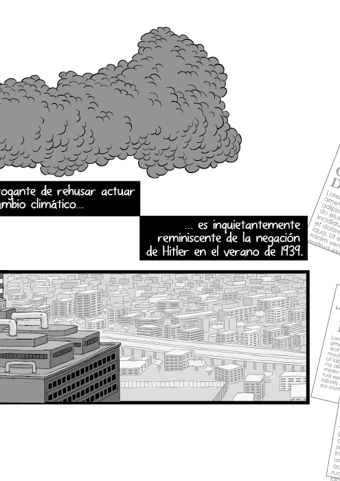 Nuestra actitud arrogante de rehusar actuar para detener el cambio climático es inquietantemente reminiscente de la negación de Hitler en el verano de 1939.